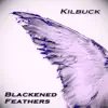 Kilbuck - Blackened Feathers - EP